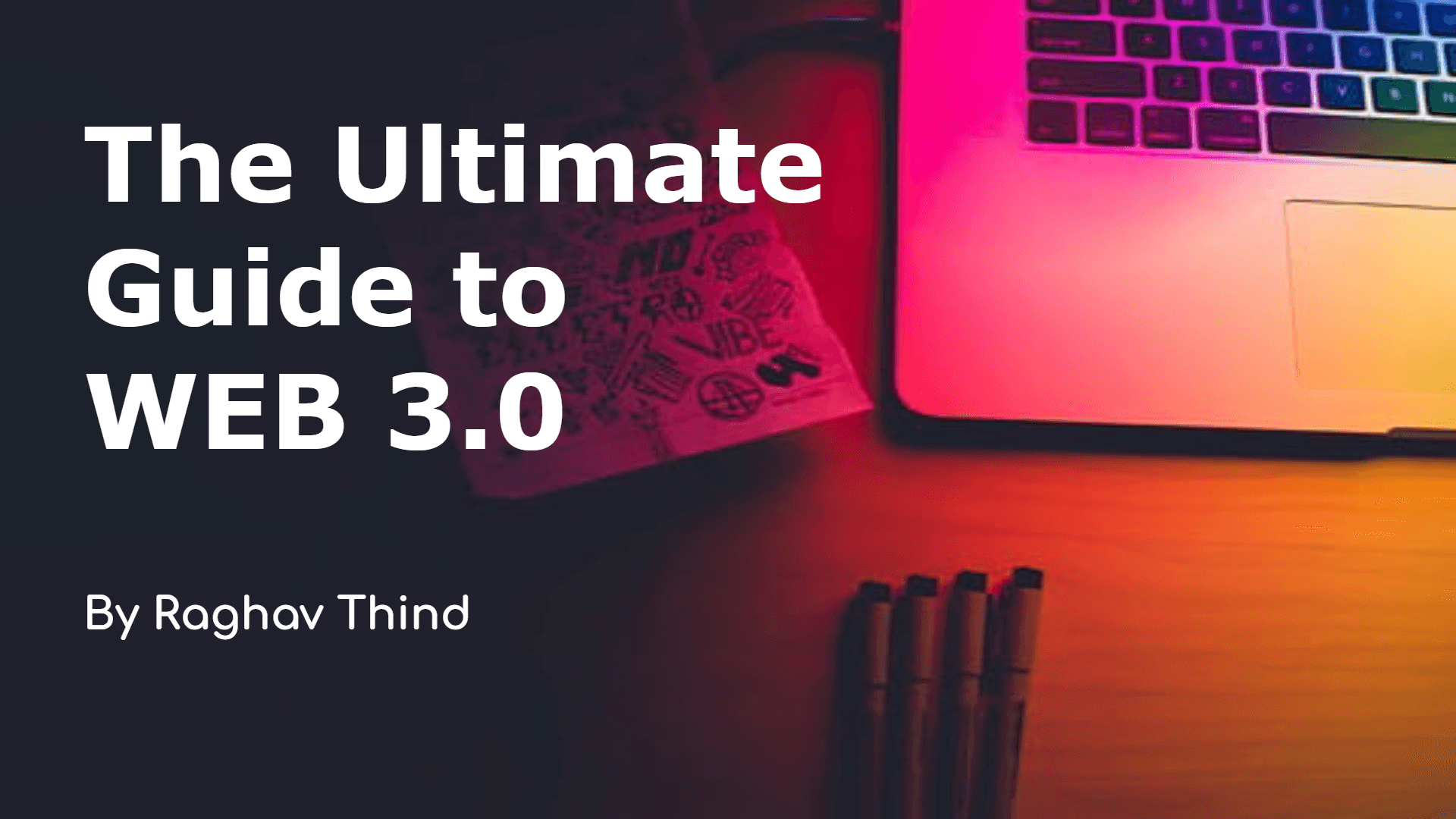 The Ultimate Guide to Web 3.0